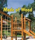 Cover: Made of Wood - Lerner Publishing Group