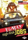 Cover: Deadly High-Risk Jobs - Lerner Publications (Tm)