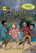 Cover: The Whispering Lake Ghost 6 A Mystery About Sound - Graphic Universe
