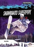 Cover: Snowboard Superpipe - Lerner Publications (Tm)