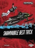 Cover: Snowmobile Best Trick - Lerner Publications (Tm)