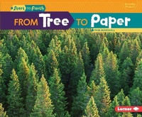 Enlarge image Cover: From Tree to Paper - Lerner Publishing Group