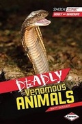 Cover: Deadly Venomous Animals - Lerner Publishing Group