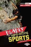 Cover: Deadly Hard Hitting Sports - Lerner Publishing Group