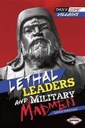 Cover: Lethal Leaders and Military Madmen - Lerner Publishing Group