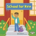 Cover: School for Ken - Lerner Publishing Group