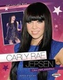 Cover: Carly Rae Jepsen - Lerner Publications (Tm)