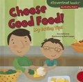 Cover: Choose Good Food! - Millbrook Press (Tm)