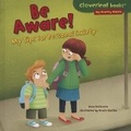 Cover: Be Aware! - Millbrook Press