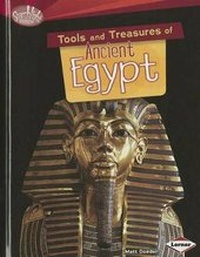 Enlarge image Cover: Tools and Treasures of Ancient Egypt - Lerner Publishing Group