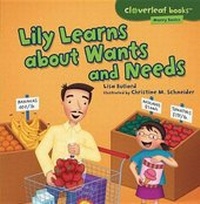 Abbildung von: Lily Learns about Wants and Needs - Lerner Publishing Group