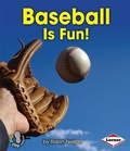 Cover: Baseball Is Fun! - Lerner Publishing Group