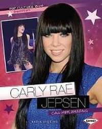 Enlarge image Cover: Carly Rae Jepson - Lerner Publishing Group
