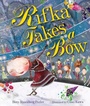 Cover: Rifka Takes a Bow - Kar-Ben Publishing