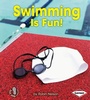 Cover: Swimming Is Fun! - Lerner Publications Co ,U.S.