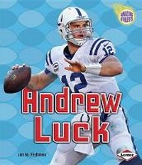 Enlarge image Cover: Andrew Luck - Lerner Publications (Tm)