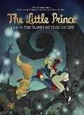 Cover: The Little Prince 13: The Planet of Tear-Eaters - Graphic Universe