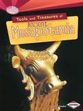 Cover: Tools and Treasures of Ancient Mesopotamia - Lerner Publishing Group