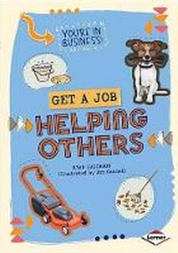 Enlarge image Cover: Get a Job Helping Others - Lerner Publishing Group