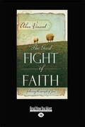 Cover: Good Fight Of Faith, The - ReadHowYouWant