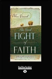 Enlarge image Cover: Good Fight Of Faith, The - ReadHowYouWant