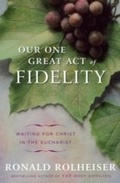 Cover: Our One Great Act of Fidelity - Image