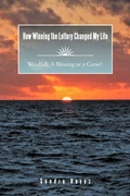 Cover: How Winning the Lottery Changed My Life Windfall - AuthorHouse