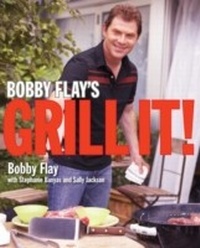 Abbildung von: Bobby Flay's Grill It! - Clarkson Potter