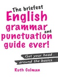 Cover: The Briefest English Grammar and Punctuation Guide Ever! - ReadHowYouWant