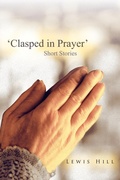 Cover: 'Clasped in Prayer' - AuthorHouse