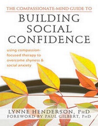 Enlarge image Cover: The Compassionate-Mind Guide to Building Social Confidence - ReadHowYouWant