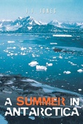 Cover: A Summer in Antarctica - AuthorHouse