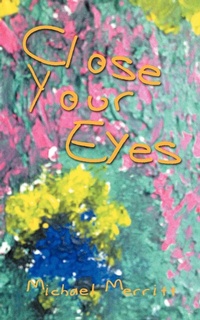 Enlarge image Cover: Close Your Eyes - AuthorHouse
