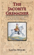 Cover: The Jacobite Grenadier - AuthorHouse