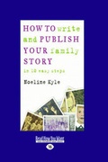 Cover: How to write and publish your family history in ten easy steps - ReadHowYouWant