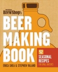Abbildung von: Brooklyn Brew Shop's Beer Making Book - Clarkson Potter