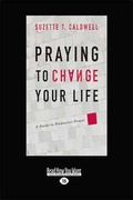 Cover: Praying to Change Your Life - ReadHowYouWant