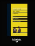Cover: Is Belief in God Good, Bad or Irrelevant? - ReadHowYouWant