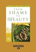 Cover: From Shame to Beauty - ReadHowYouWant