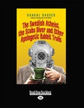 Cover: The Swedish Atheist, the Scuba Diver and Other Apologetic Rabbit Trails - ReadHowYouWant
