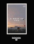 Cover: A Week of This - ReadHowYouWant