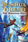 Cover: Joshua Dread: The Nameless Hero - Delacorte Press