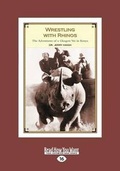 Cover: Wrestling with Rhinos - ReadHowYouWant