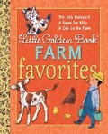 Cover: Little Golden Book Farm Favorites - Golden Books Publishing Company, Inc.