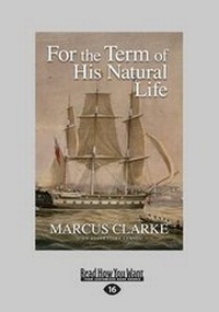 Abbildung von: For the Term of His Natural Life (Large Print 16pt) - READHOWYOUWANT