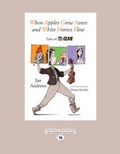Cover: When Apples Grew Noses and White Horses Flew - ReadHowYouWant