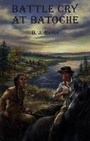 Cover: Battle Cry at Batoche - Dundurn Group Ltd