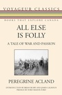 Cover: All Else Is Folly - Dundurn Group Ltd