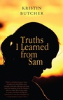 Cover: Truths I Learned from Sam - Dundurn Group Ltd