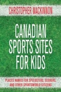 Abbildung von: Canadian Sports Sites for Kids - Dundurn